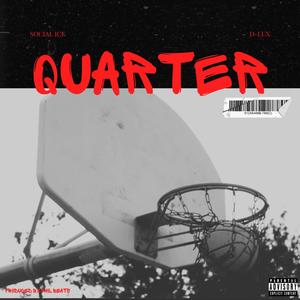 QUARTER (feat. D-LUX) [Explicit]