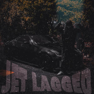 Jet Lagged (Explicit)