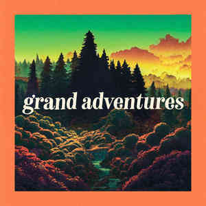 grand adventures