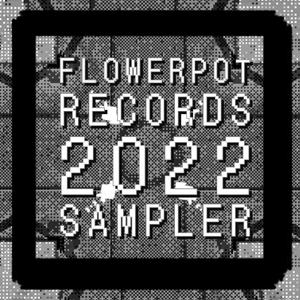 Flowerpot Records 2022 Sampler