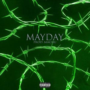 MayDay (feat. Morty & Machu) (Explicit)