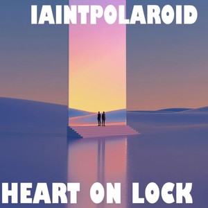 Heart on Lock (Explicit)