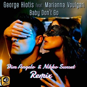 Baby Don't Go (Dim Angelo & Nikko Sunset Remix)