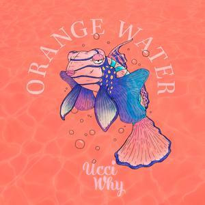 Orange Water (Explicit)