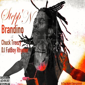 Stepp'n (feat. Chuck Treezy & Fatboy Rhymer) (Explicit)