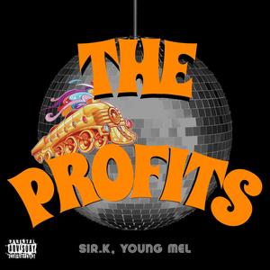 The Profits (feat. Young Mel & Glenn Holdaway) [Explicit]