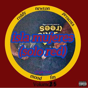 isla mujeres (slowed, solo red) (Explicit)