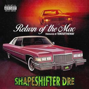 Return Of The Mac (feat. Tenoutheway) [Explicit]