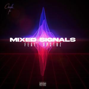 Mixed Signals (feat. Upstrz & Ayo Nelson)
