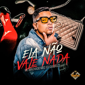 Ela Não Vale Nada (Explicit)