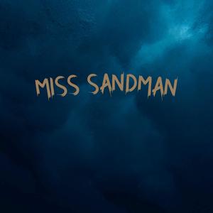 MISS SANDMAN (Explicit)