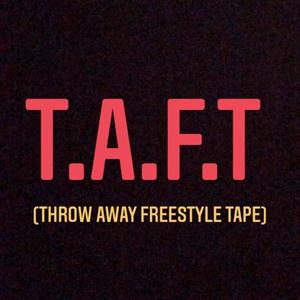 T.A.F.T (Explicit)