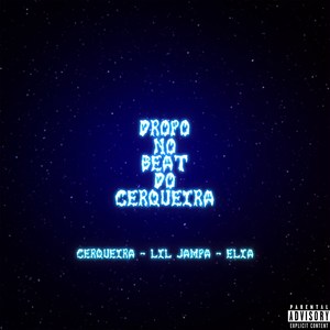 Dropo no Beat do Cerqueira (Explicit)