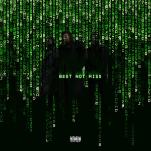 BEST NOT MISS (Explicit)