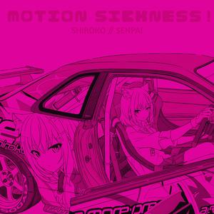 Motion Sickness! (feat. Shiroko Raccz) [Explicit]