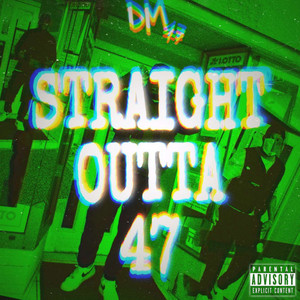 Straight Outta 47 (Explicit)