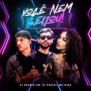 Você Nem Beijou! (Explicit)