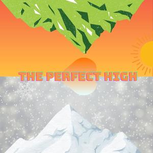 The Perfect High (Explicit)