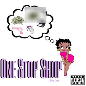 One Stop Shop (Explicit)