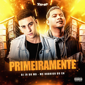 PRIMEIRAMENTE (Explicit)