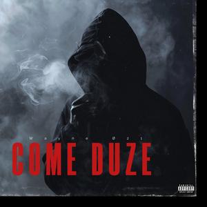 Come Duze (feat. Imzo Beats)