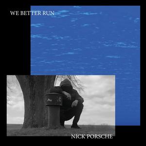 We Better Run (Explicit)