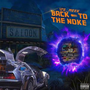 Back To The Noke (Explicit)