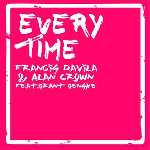 Every Time(feat. Grant Genske)