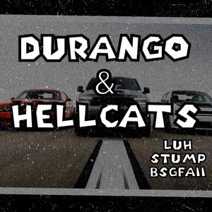 DURANGO & HELLCATS (Explicit)