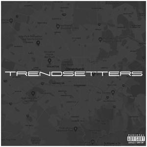 Trendsetters (Explicit)