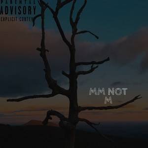 MM NOT M (Explicit)