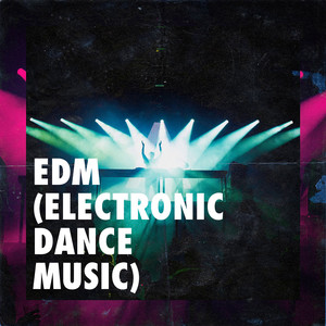 EDM (Electronic Dance Music)