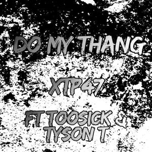 Do my thang (feat. Toosick & Tyson T) (Explicit)