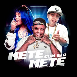 Mete Mete Com Ela (Explicit)