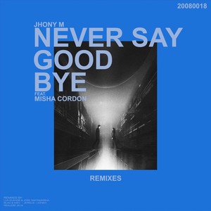 Never Say Goodbye [feat. Misha Cordon] (Jergus Remix)