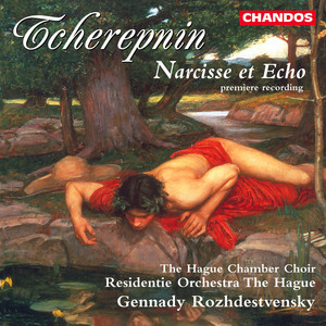 Tcherepnin: Narcisse et Echo, Op. 40