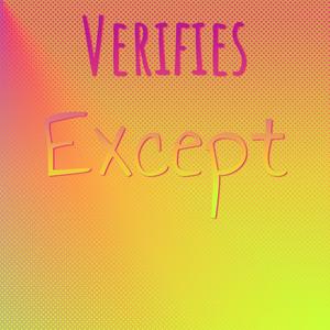 Verifies Except