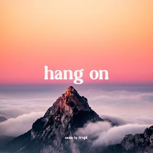 Hang On