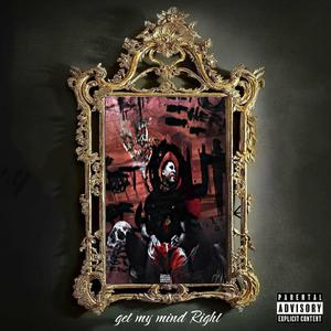 Get My Mind Right! (feat. SMB Skreet) [Explicit]