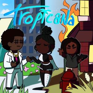 Tropicana (Explicit)