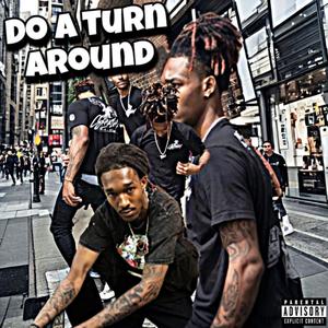 Do a Turn Around (Explicit)