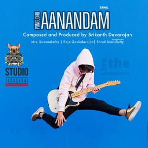 Pongudhu Aanandam (feat. Raja Govindarajan, Shruti Marichetty & Mrs. Swarnalatha)