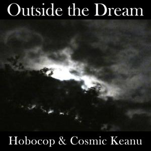 Outside the Dream (feat. Hobocop)