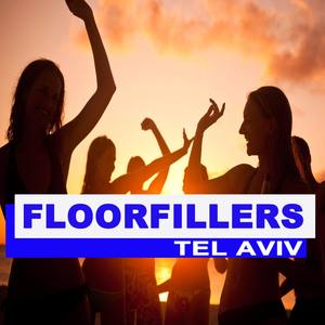 Floorfillers Tel Aviv (The Best Deephouse, EDM, Trap & Dirty House)