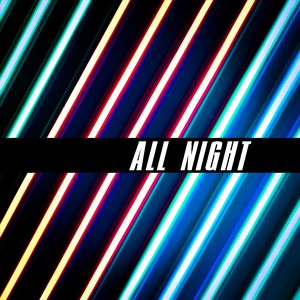 All Night (Explicit)
