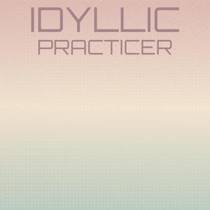 Idyllic Practicer