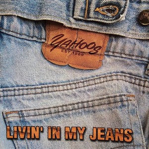 Livin’ in My Jeans