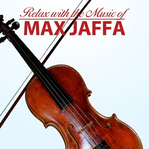 Relax With The Music Of Max Jaffa