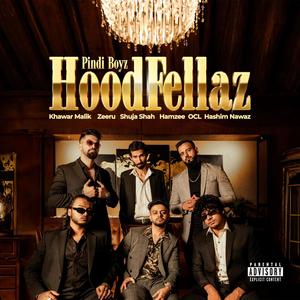 HoodFellaz (feat. Khawar Malik, Shuja Shah, Hamzee, OCL, Zeeru & Hashim Nawaz)