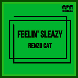 Feelin' Sleazy (Explicit)